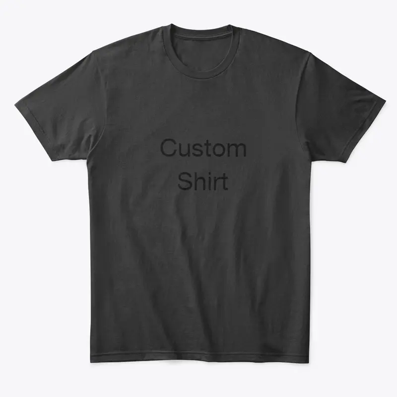 Custom Shirt