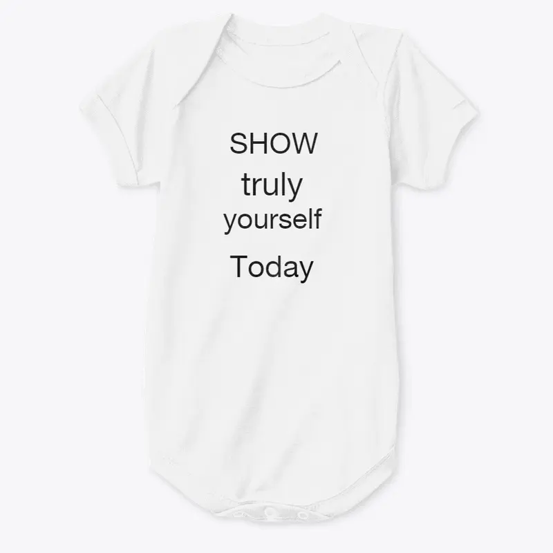 show  truly yourself today