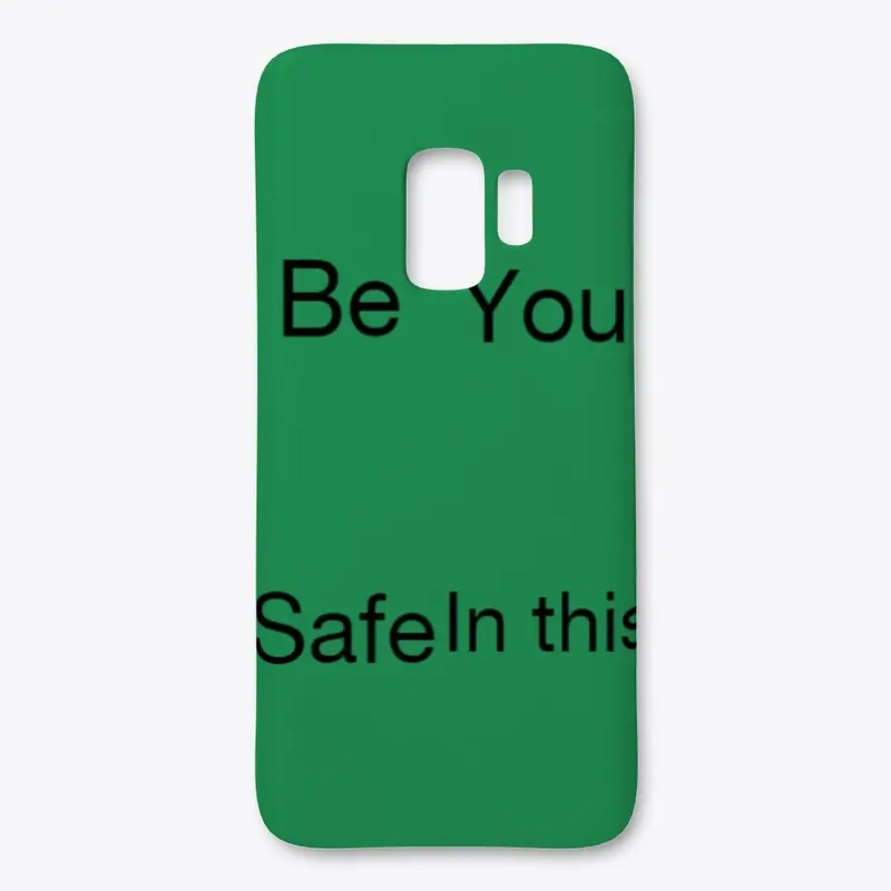 Be you safe in this 